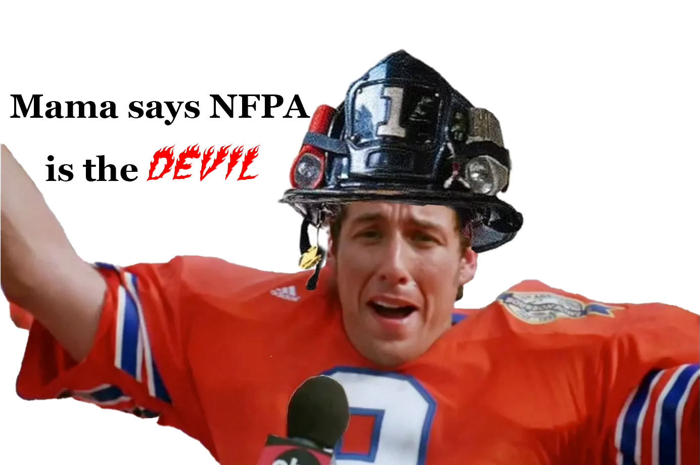 Mama says NFPA is the DEVIL