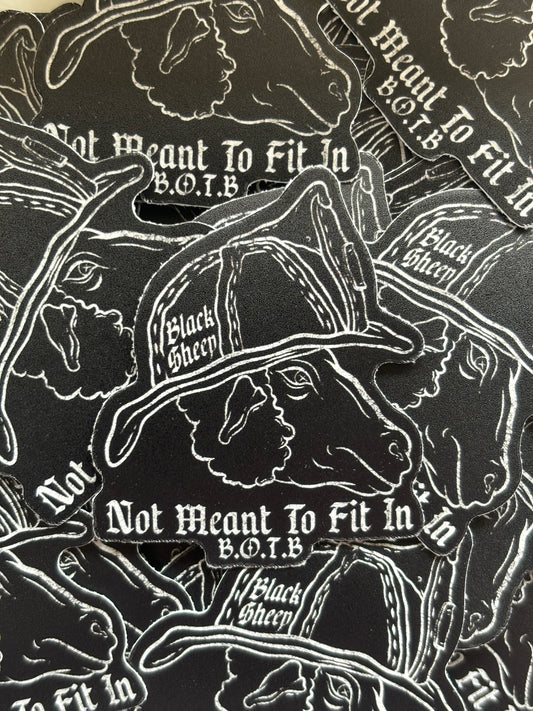 “Not meant to fit in” sticker