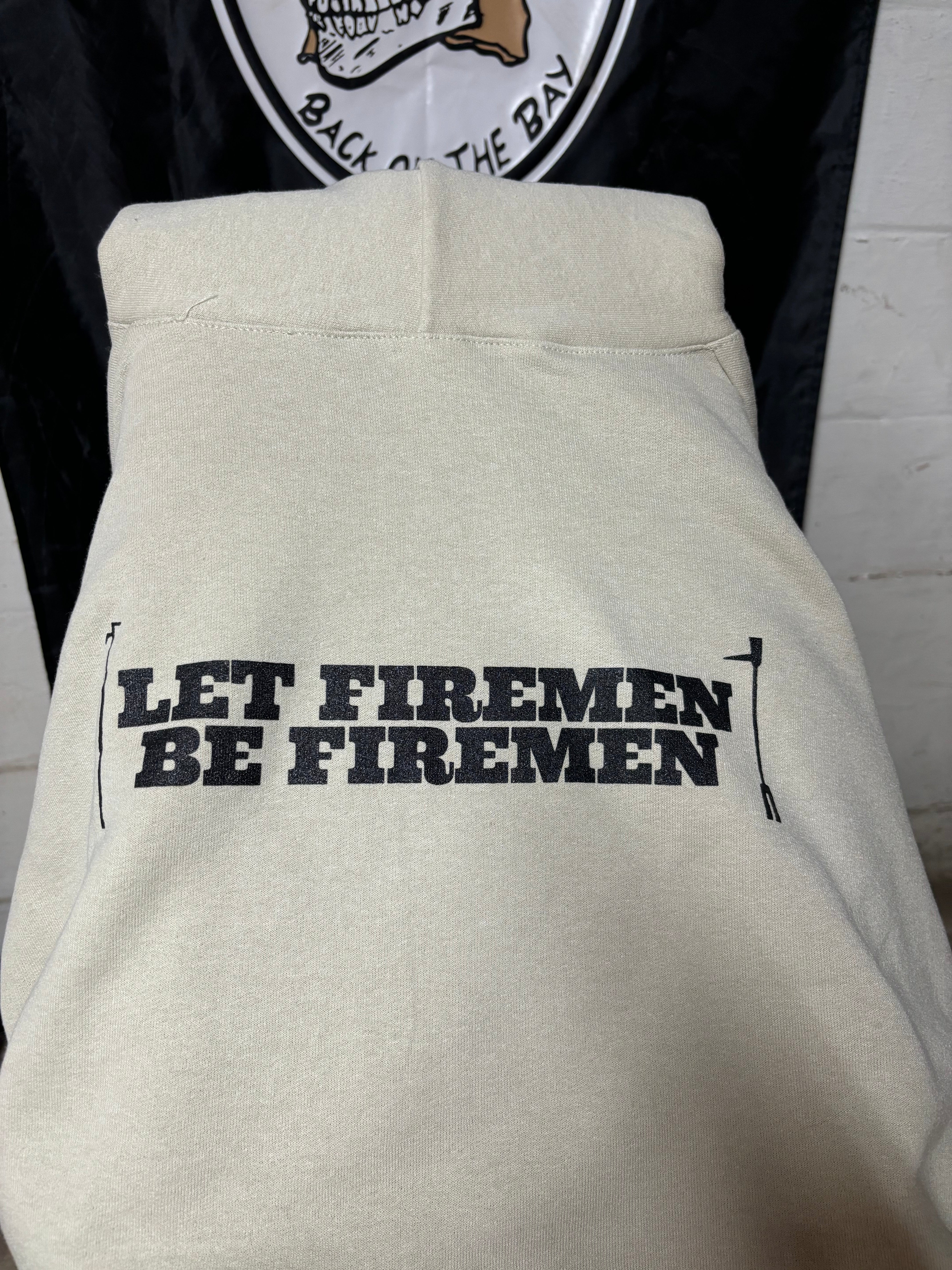 Let firemen be firemen hoodie