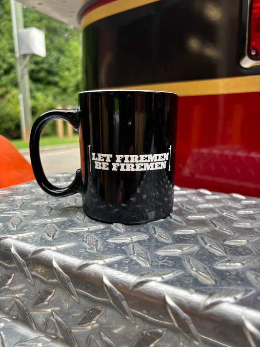 Let Firemen Be Firemen Mug